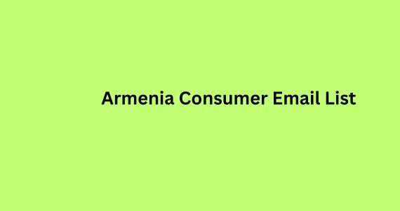 Armenia Consumer Email List