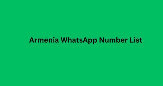 Armenia WhatsApp Number List