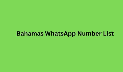 Bahamas WhatsApp Number List