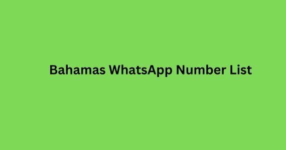 Bahamas WhatsApp Number List