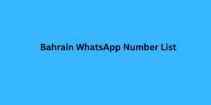 Bahrain WhatsApp Number List