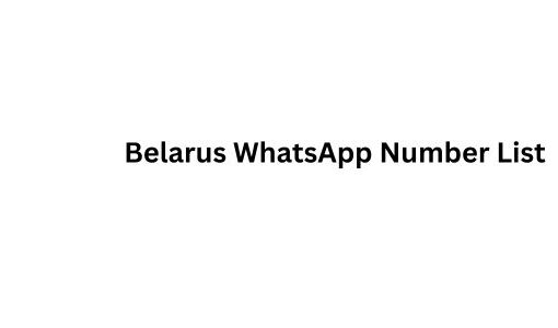 Belarus WhatsApp Number List