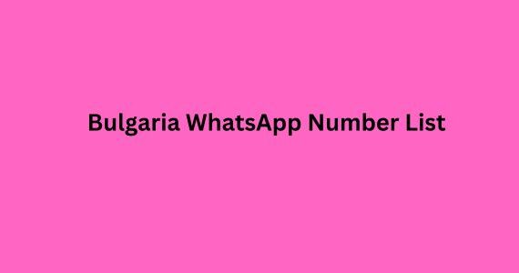 Bulgaria WhatsApp Number List