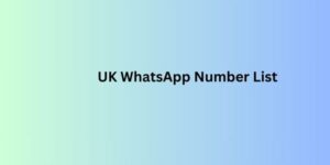 UK WhatsApp Number List